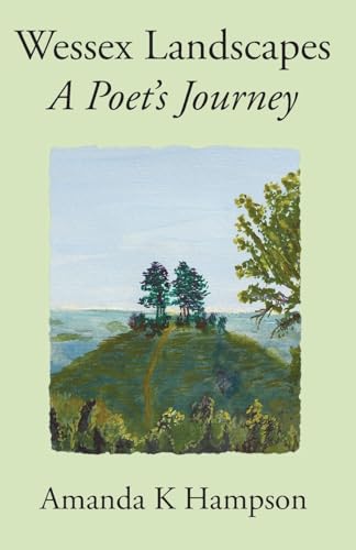 Wessex Landscapes: A Poet's Journey von Hobnob Press