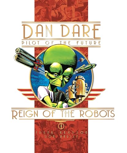 Dan Dare Pilot of the Future: The Reign of the Robots