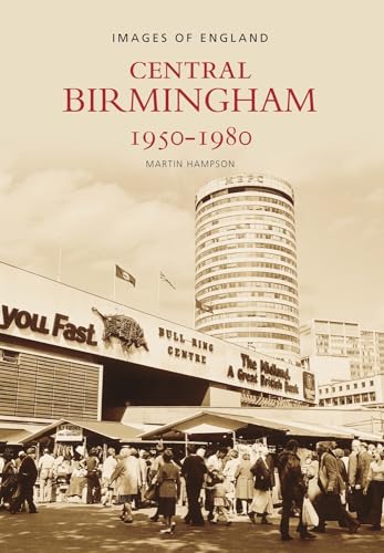 Central Birmingham 1950-1980: Images of England von History Press