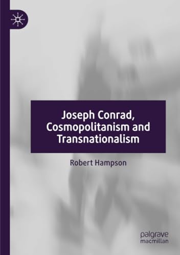 Joseph Conrad, Cosmopolitanism and Transnationalism von Palgrave Macmillan