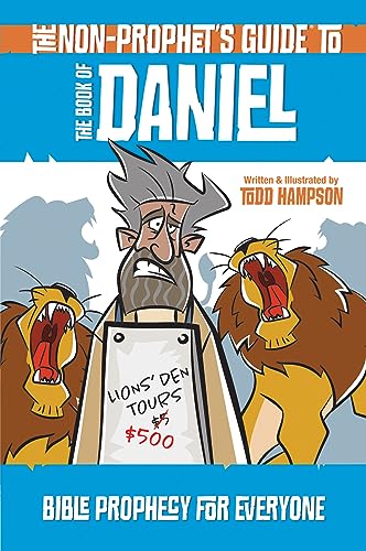 The Non-Prophet's Guide to the Book of Daniel: Bible Prophecy for Everyone (Non-Prophet's Guides) von Harvest House Publishers,U.S.