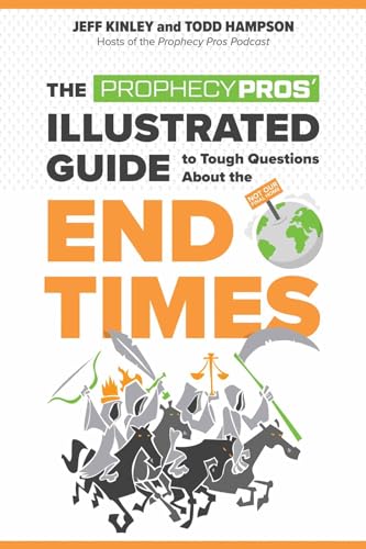 The Prophecy Pros' Illustrated Guide to Tough Questions About the End Times von Harvest House Publishers