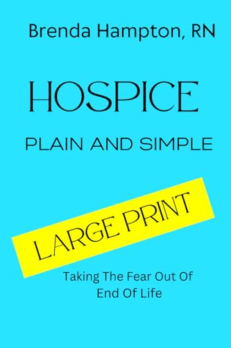 Hospice Plain and Simple: The Essential Guide To Death and Dying von White Sage Press