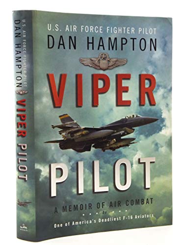 Viper Pilot: A Memoir of Air Combat Viper Pilot: A Memoir of Air Combat