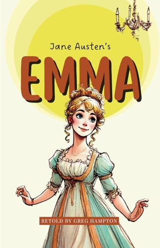 Jane Austen's Emma: Crafted for Bright Kids (Once Upon a Classic)