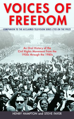 Voices of Freedom: An Oral History of the Civil Rights Movement from the 1950s Through the 1980s von Bantam