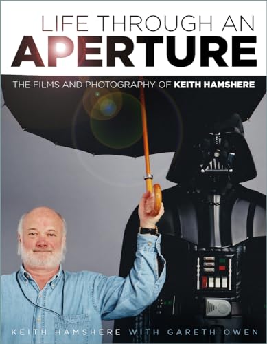 Life Through an Aperture: The Films and Photography of Keith Hamshere von The History Press