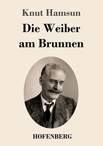 Die Weiber am Brunnen: Roman