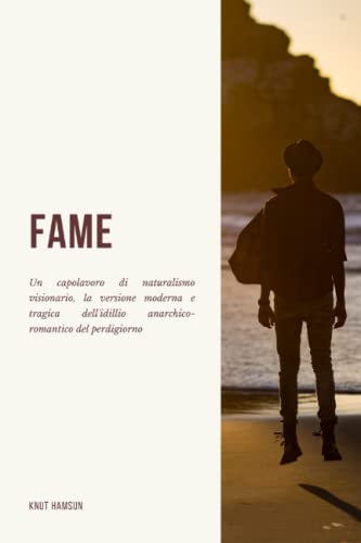 Fame: prima edizione del 1921, nella traduzione di Federigo Verdinois Fame: prima edizione del 1921, nella traduzione di Federigo Verdinois von Independently published