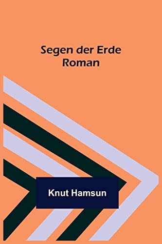 Segen der Erde: Roman Segen der Erde: Roman