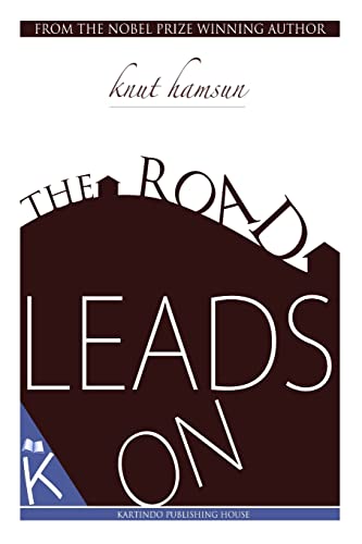 The Road Leads On von Createspace Independent Publishing Platform