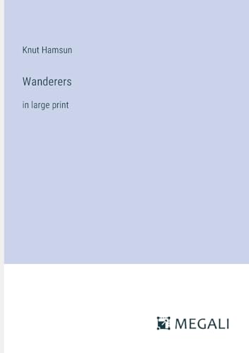 Wanderers: in large print von Megali Verlag