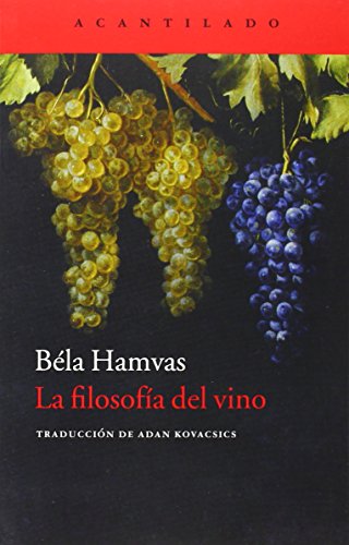 La filosofía del vino (Cuadernos del Acantilado, Band 64) von Acantilado