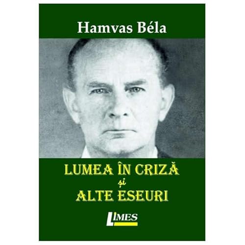 Lumea In Criza Si Alte Eseuri von Limes