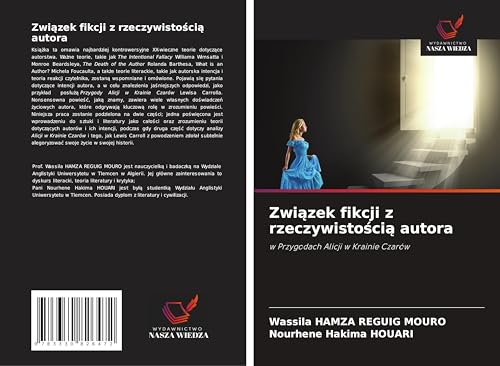 Zwi¿zek fikcji z rzeczywisto¿ci¿ autora: w Przygodach Alicji w Krainie Czarów von Wydawnictwo Nasza Wiedza