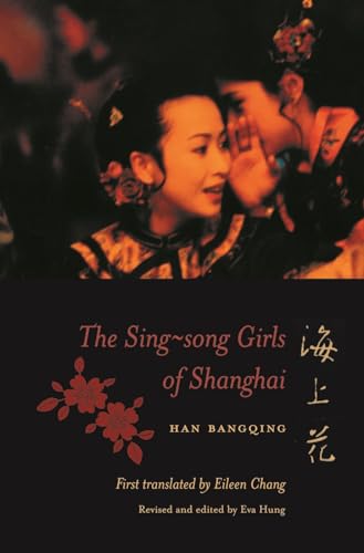 The Sing-song Girls of Shanghai (Weatherhead Books on Asia)