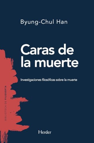 Caras de la muerte: Investigaciones filosóficas sobre la muerte (Biblioteca De Filosofia)