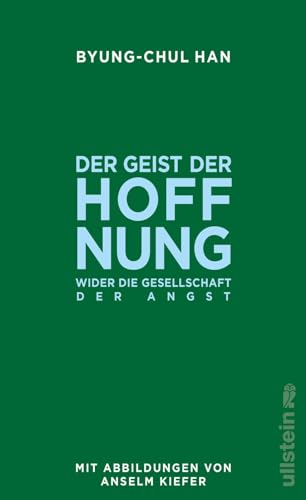 Der Geist der Hoffnung: Wider die Gesellschaft der Angst | Eine philosophische Gegenposition zum derzeitigen Krisenmodus Der Geist der Hoffnung: Wider die Gesellschaft der Angst | Eine philosophische Gegenposition zum derzeitigen Krisenmodus
