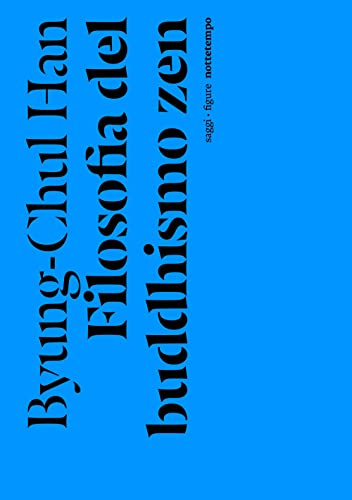 Filosofia del buddhismo zen. Nuova ediz. (Saggi. Figure) von Nottetempo