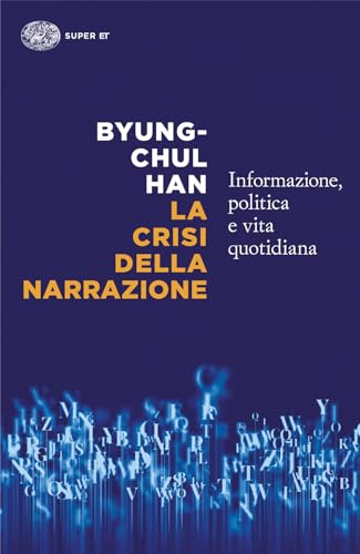 La crisi della narrazione. Informazione, politica e vita quotidiana (Super ET) von Einaudi