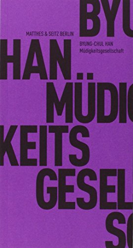 Müdigkeitsgesellschaft (Fröhliche Wissenschaft) von Matthes & Seitz Berlin