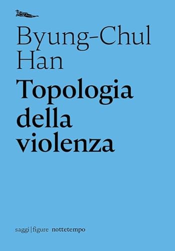 Topologia della violenza (Saggi. Figure)