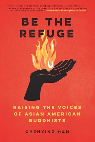 Be the Refuge: Raising the Voices of Asian American Buddhists