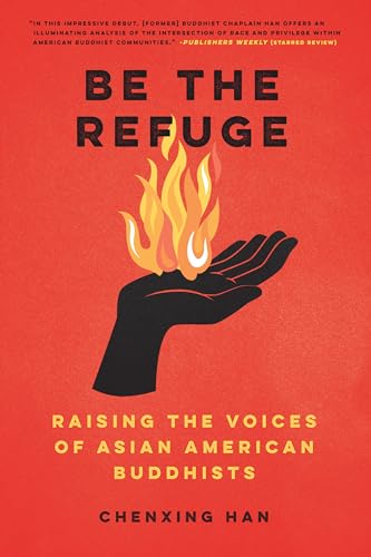 Be the Refuge: Raising the Voices of Asian American Buddhists von North Atlantic Books
