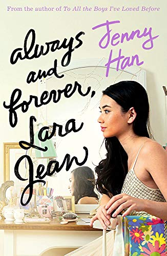 Always and Forever, Lara Jean (To All The Boys I've Loved Before, 3)
