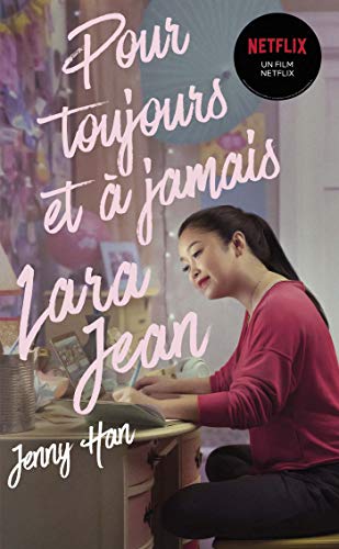 Les amours de Lara Jean T03 - Pour toujours et à jamais (Netflix) von PANINI