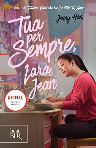 Tua per sempre, Lara Jean (BUR Best BUR)