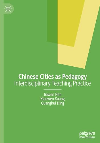 Chinese Cities as Pedagogy: Interdisciplinary Teaching Practice von Palgrave Macmillan