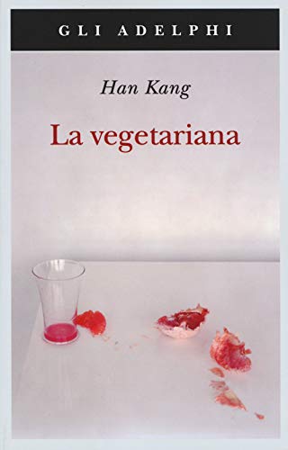 La vegetariana (Gli Adelphi)