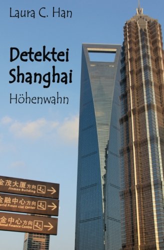 Detektei Shanghai: Höhenwahn