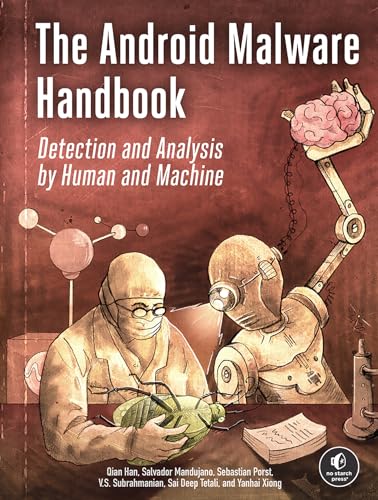 The Android Malware Handbook: Detection and Analysis by Human and Machine von No Starch Press