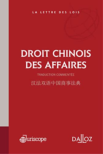 Droit chinois des affaires: Edition bilingue français-chinois