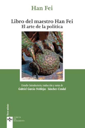 Libro del maestro Han Fei: El arte de la política (Clásicos - Clásicos del Pensamiento) von Tecnos