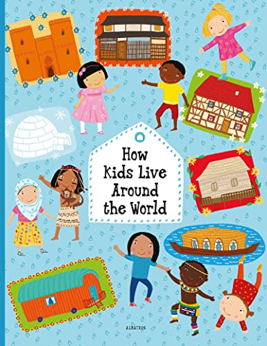 How Kids Celebrate Holidays Around the World (Kids Around the World)