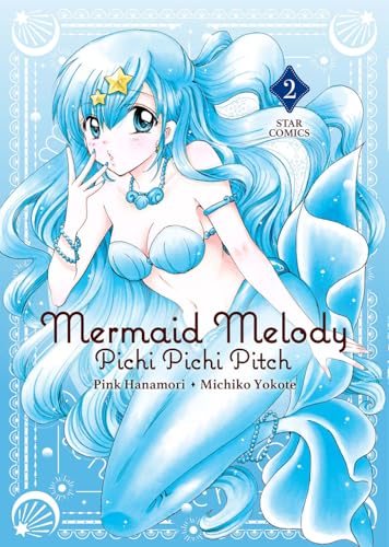 Mermaid Melody. Pichi pichi pitch (Vol. 2) von Star Comics