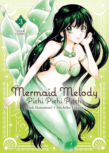 Mermaid Melody. Pichi pichi pitch (Vol. 3) von Star Comics