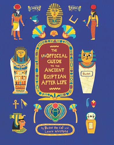 The Unofficial Guide to the Ancient Egyptian Afterlife von Thames & Hudson