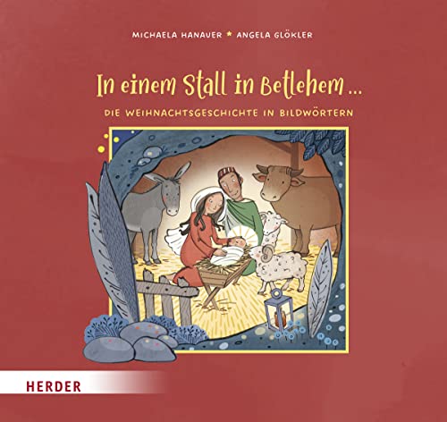 In einem Stall in Betlehem ... Die Weihnachtsgeschichte in Bildwörtern: Bilderbuch von VERLAG HERDER GMBH