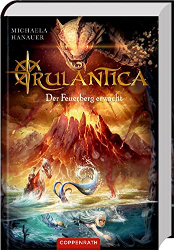 Rulantica - Bd. 3: Der Feuerberg erwacht