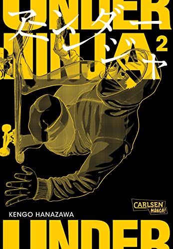 Under Ninja 2: Spannende Ninja-Action im modernen Japan – Thriller-Manga ab 18 voller Intrigen und geheimer Missionen von CARLSEN MANGA