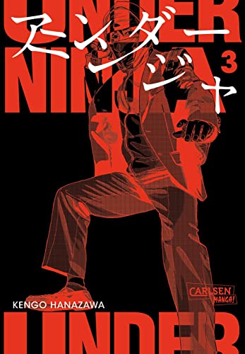 Under Ninja 3: Spannende Ninja-Action im modernen Japan – Thriller-Manga ab 18 voller Intrigen und geheimer Missionen von CARLSEN MANGA