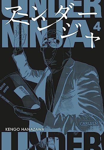 Under Ninja 4: Spannende Ninja-Action im modernen Japan – Thriller-Manga ab 18 voller Intrigen und geheimer Missionen von CARLSEN MANGA