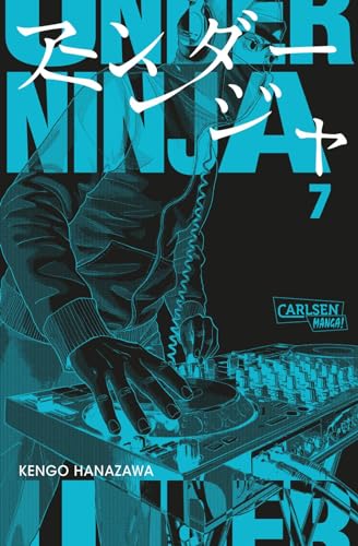 Under Ninja 7: Spannende Ninja-Action im modernen Japan – Thriller-Manga ab 18 voller Intrigen und geheimer Missionen von CARLSEN MANGA