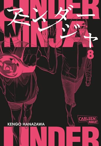 Under Ninja 8: Spannende Ninja-Action im modernen Japan – Thriller-Manga ab 18 voller Intrigen und geheimer Missionen von CARLSEN MANGA