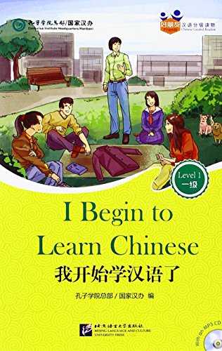 I Begin to Learn Chinese (for Adults): Friends Chinese Graded Readers (Level 1)