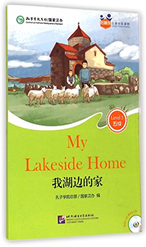 My Lakeside Home (for Adults) (Friends Chinese Graded Readers) (Level 5) (+MP3-CD)